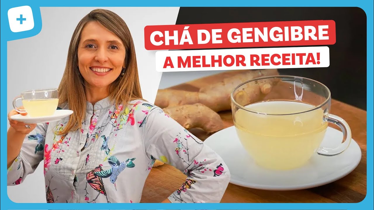 Os poderosos benefícios do CHÁ DE GENGIBRE