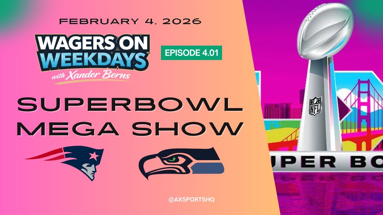 Welcome to Wagers on Weekdays - SuperBowl MEGA Show