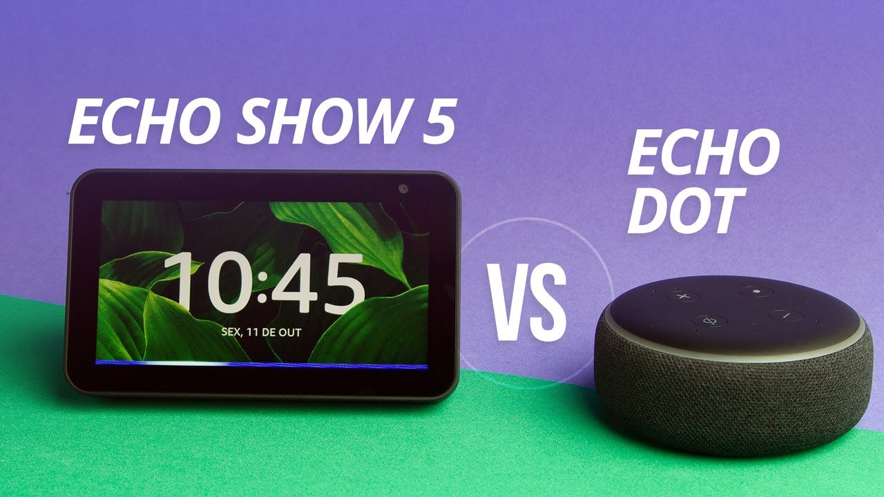 Echo SHOW 5 vs Echo DOT: qual é melhor? [COMPARATIVO]