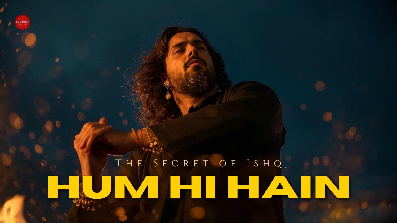 Hum Hi Hain – The Secret of Ishq | Heart Touching Soulful Kalam