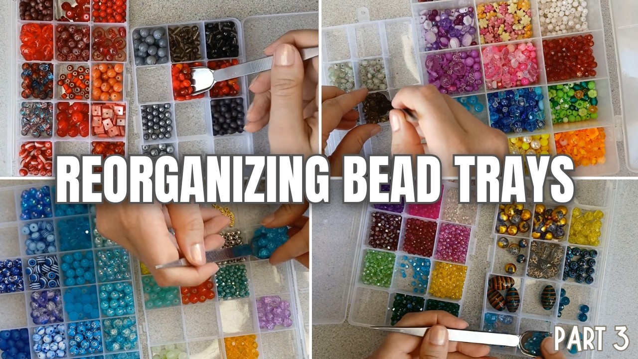 Reorganizing Bead Trays by Color (and trying to make room for new beads!)