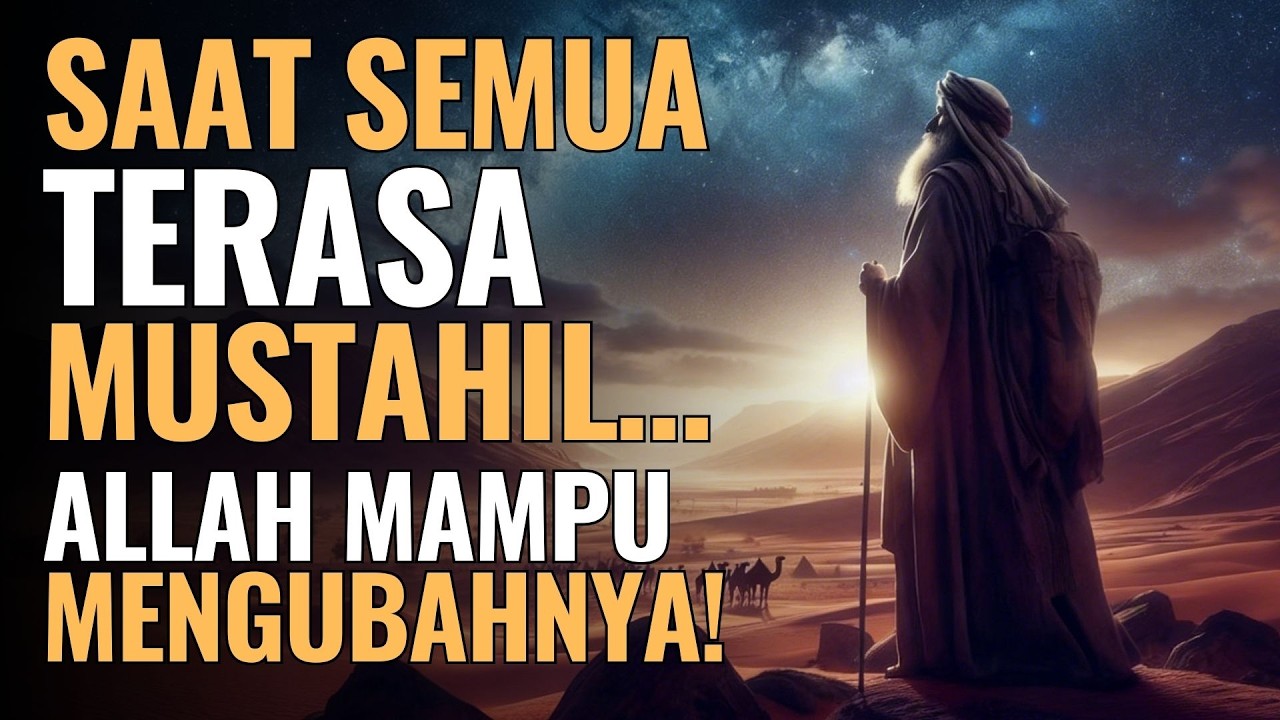 Tak Ada yang Mustahil Bagi Allah, Kuncinya Yakin dan Berserah kepada-Nya | Suara Hikmah
