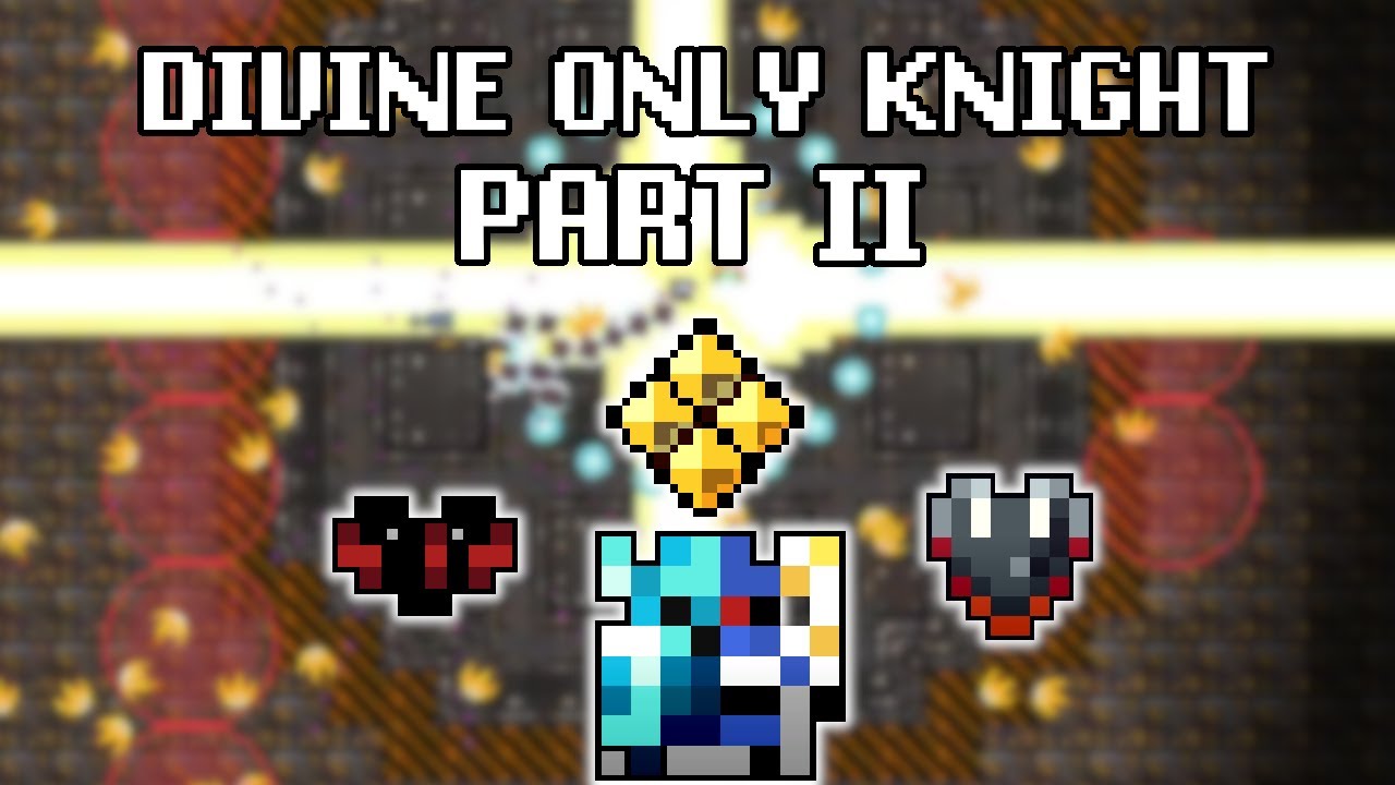 The Divine Only Knight (Part II)