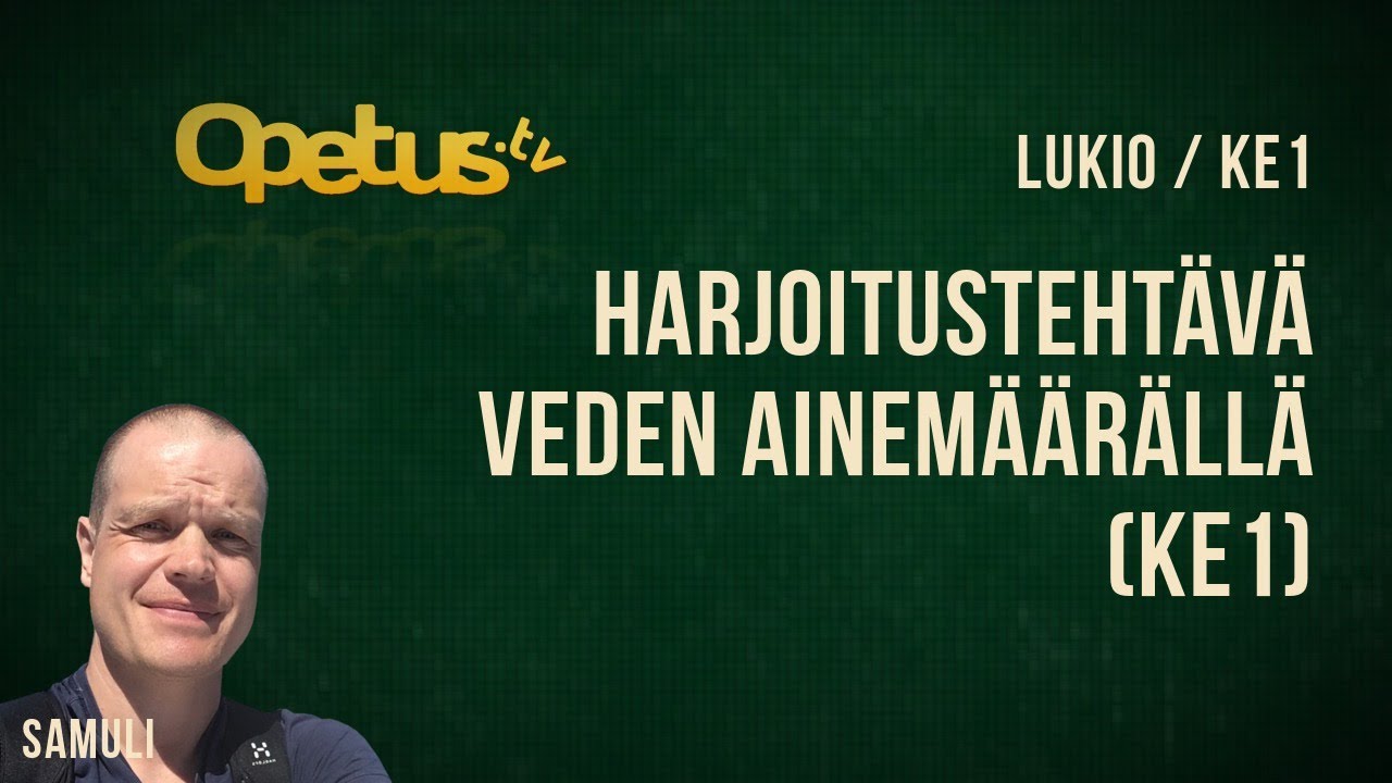 Harjoitustehtävä veden ainemäärällä (KE1)