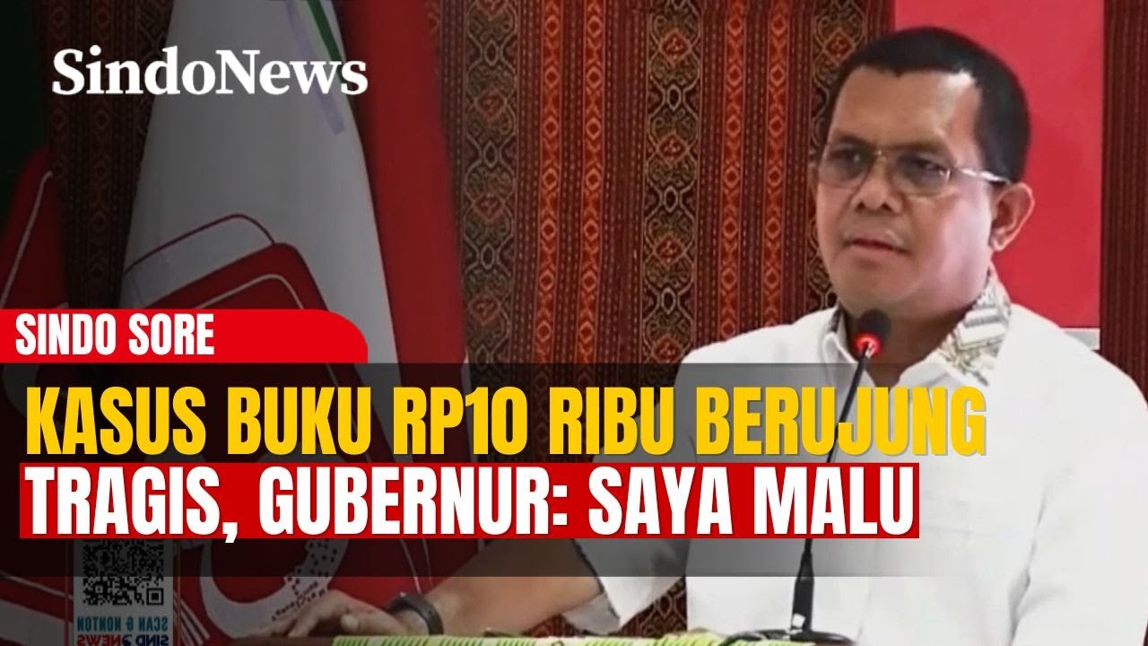 Kasus Buku Rp10 Ribu Berujung Tragis, Gubernur NTT: Pemda Gagal, Saya Malu | Sindo Sore | 05/02