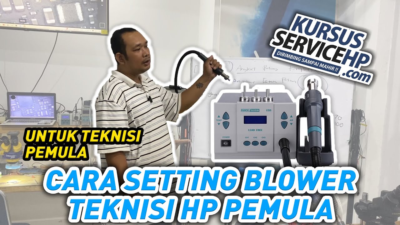 CARA SETTING BLOWER UNTUK TEKNISI PEMULA ‼️KURSUS SERVICE HP