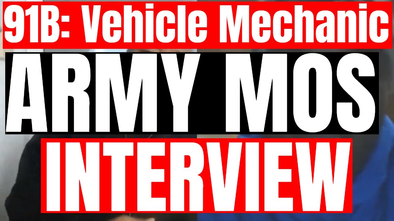 91B: Wheeled Vehicle Mechanic ARMY MOS Interview
