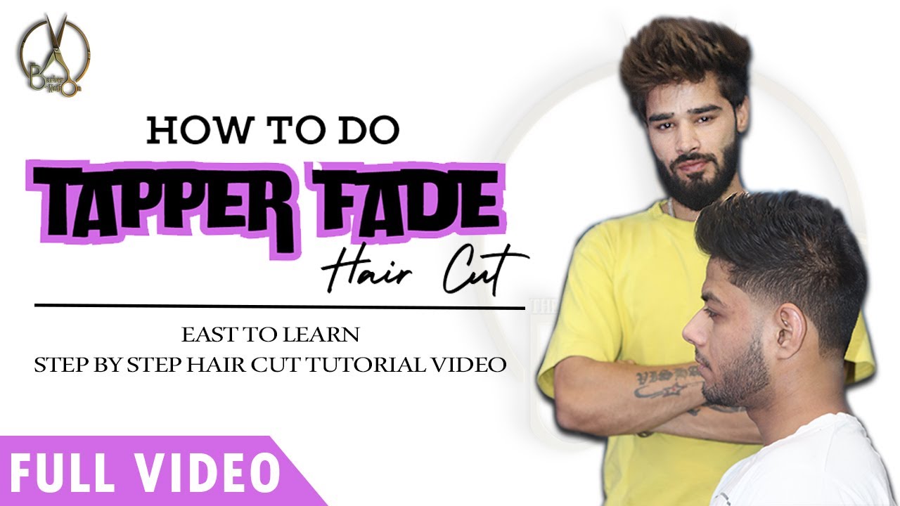 Tapper Fade Hair Cut करना सीखें आसान तरीके से | Step By Step Tutorial | The Barber Nation