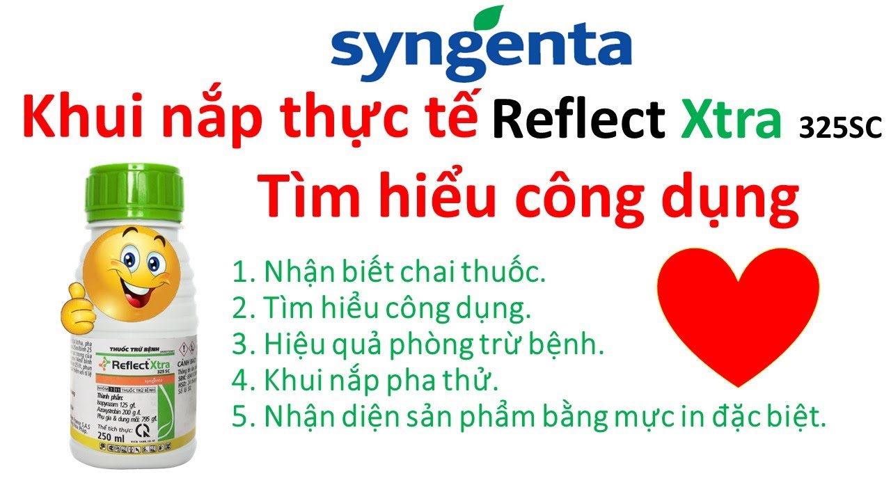 Reflect Xtra 325SC khui nắp thực tế và tìm hiểu cách sử dụng hiệu quả | Syngenta