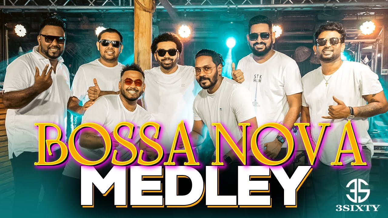 Bossa nova  Medley - By 3Sixty