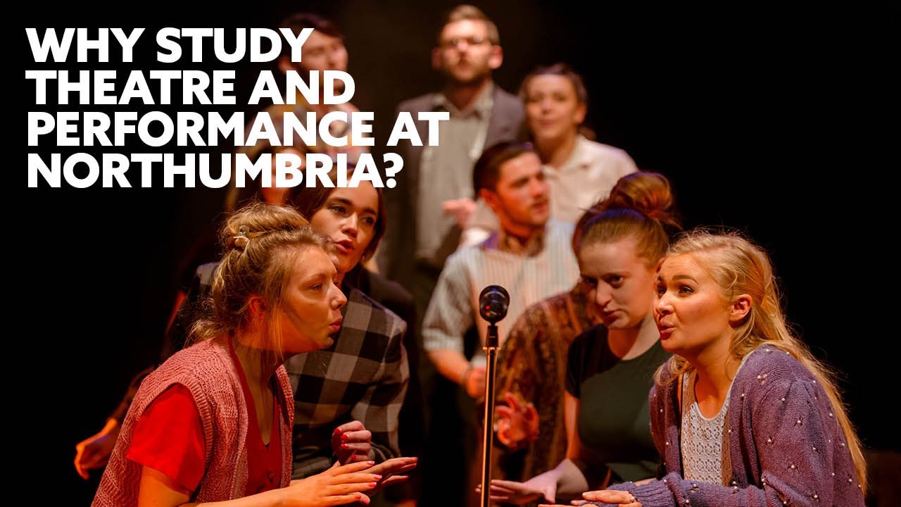 What is it like studying a Theatre and Performance degree at Northumbria University?