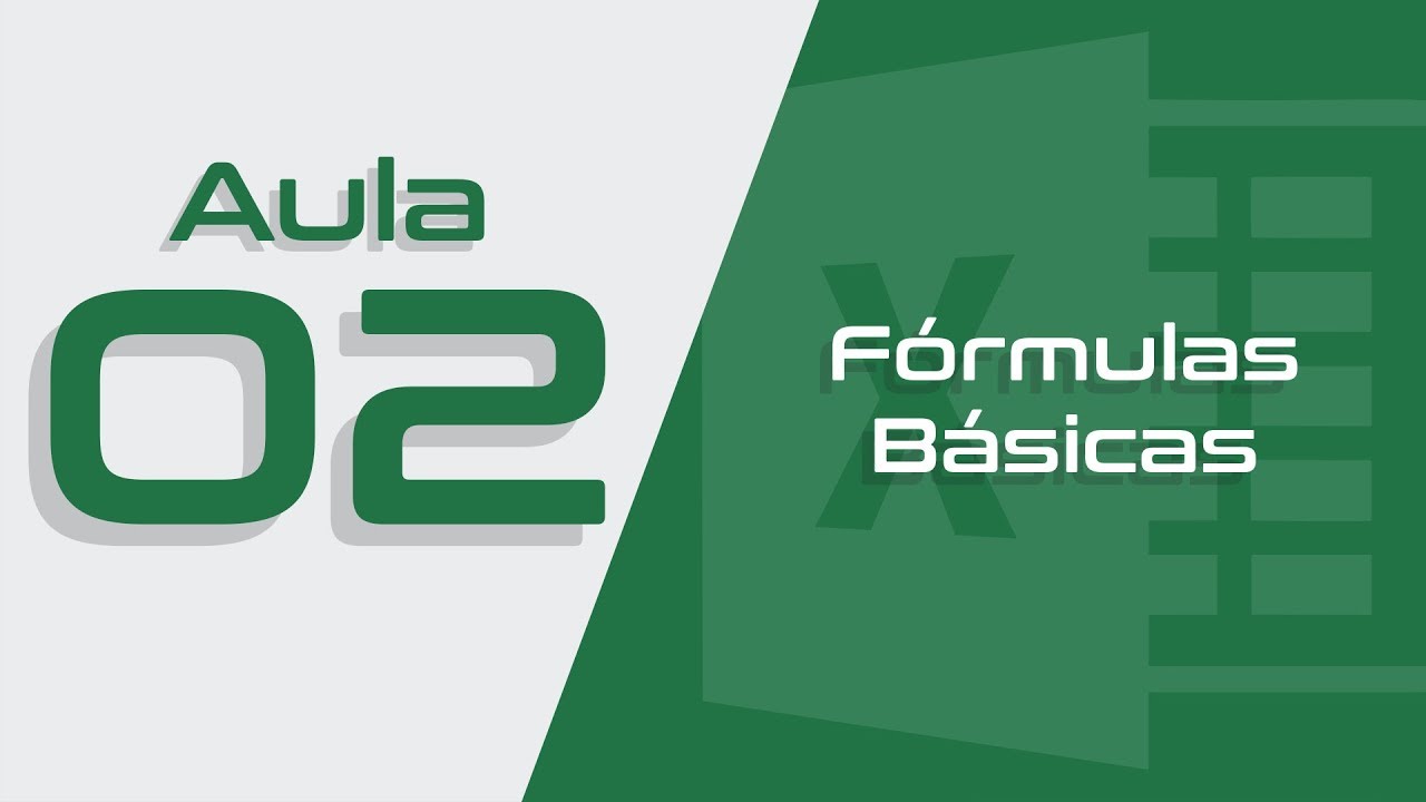 Excel Aula #02 - Fórmulas Básicas