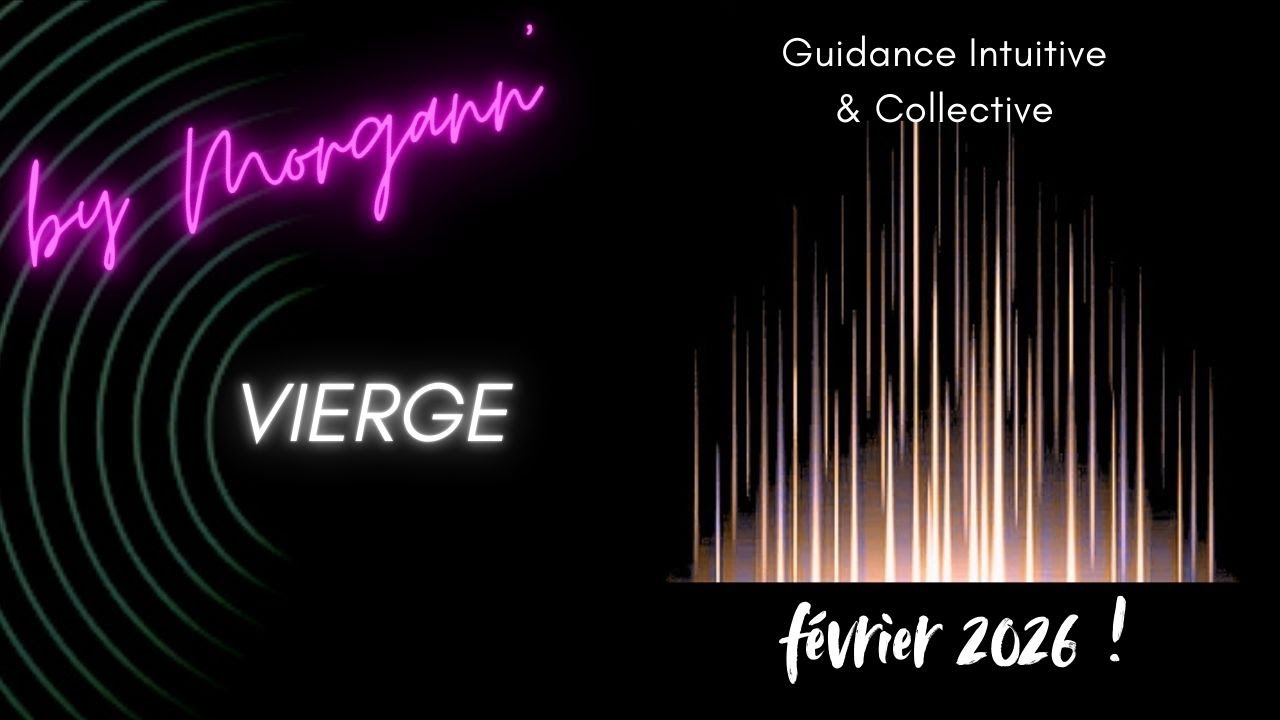VIERGE - Février 2026 / 
