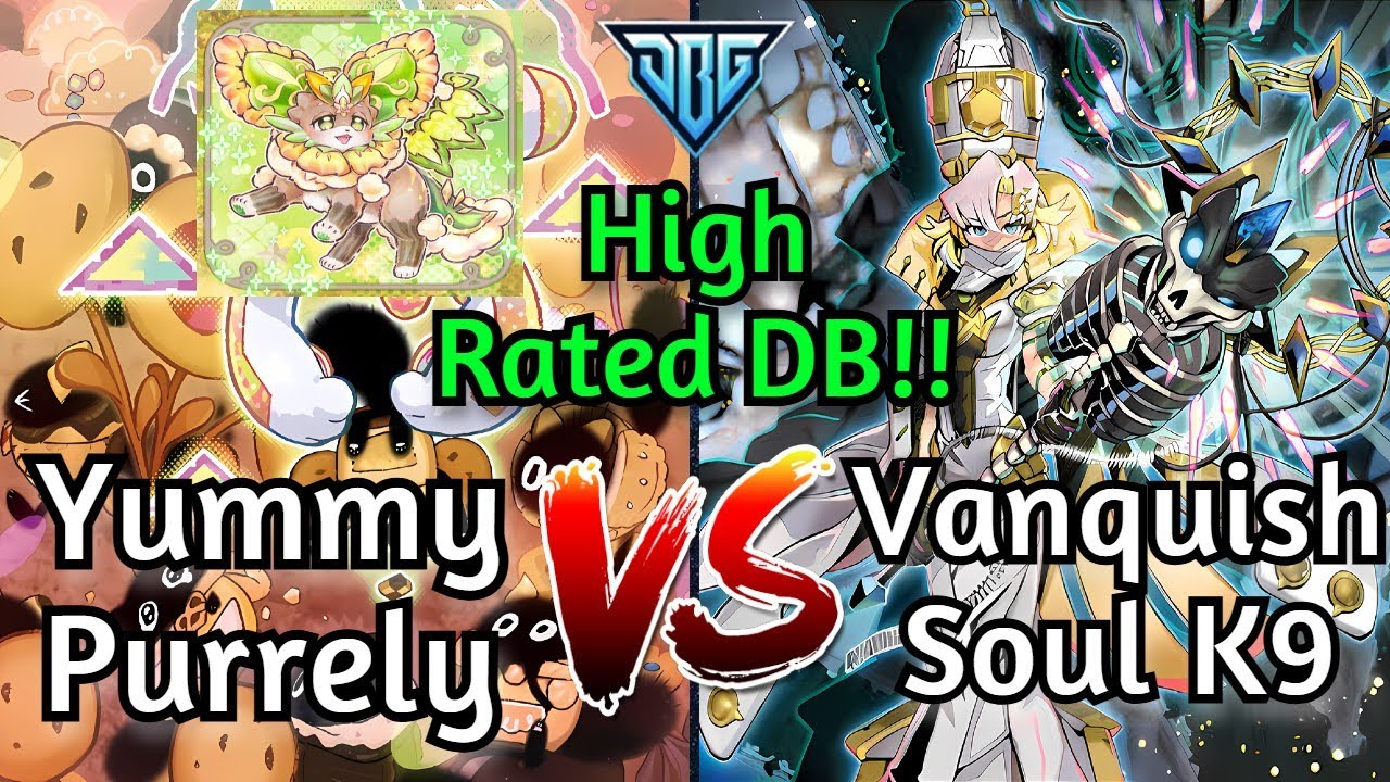 Yummy Purrely Vs Vanquish Soul K9 High Rated DB Yu-Gi-Oh!