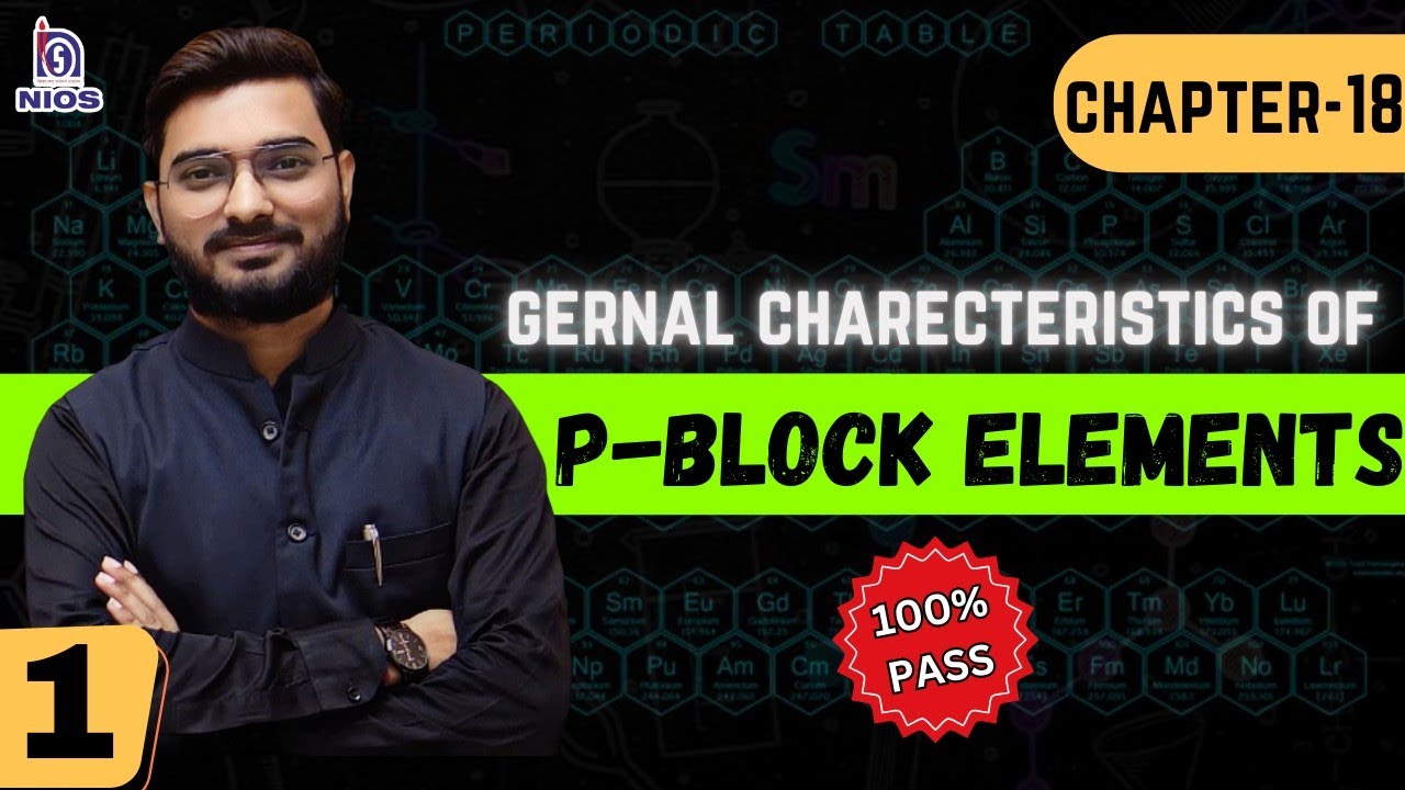 #Nios12th_class_Chemistry Chapter-18 General Characteristics of the p-block elements part-1