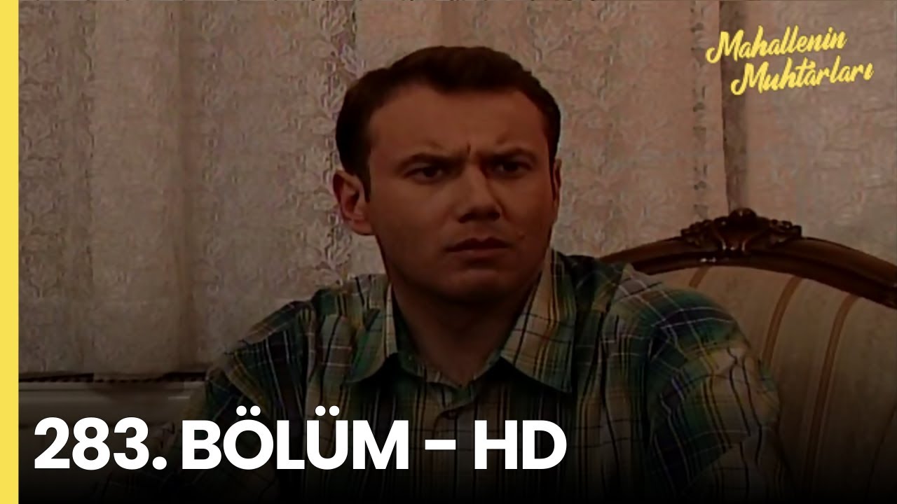 Mahallenin Muhtarları 283. Bölüm - HD
