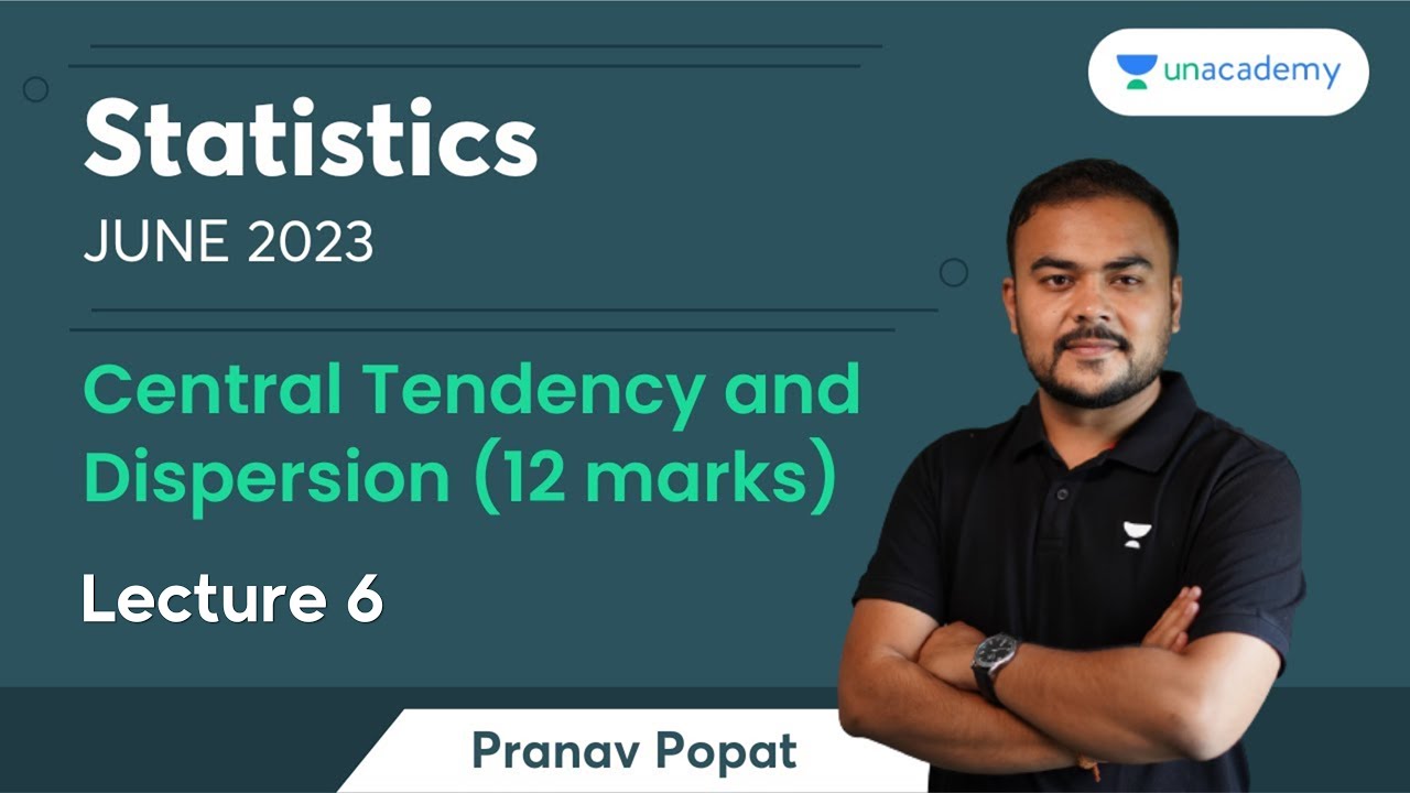Central Tendency and Dispersion 12 marks | Lecture 6 | CA Foundation June 2023 | Pranav Popat