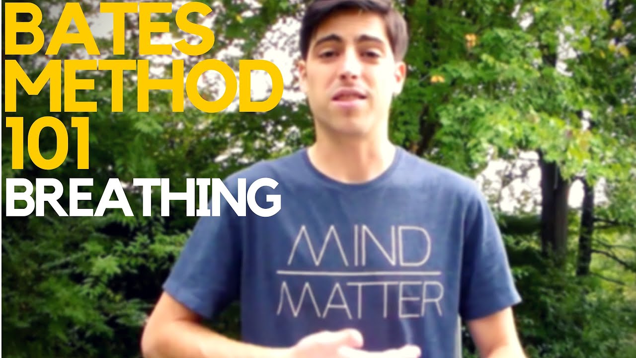 Bates Method 101: Breathing