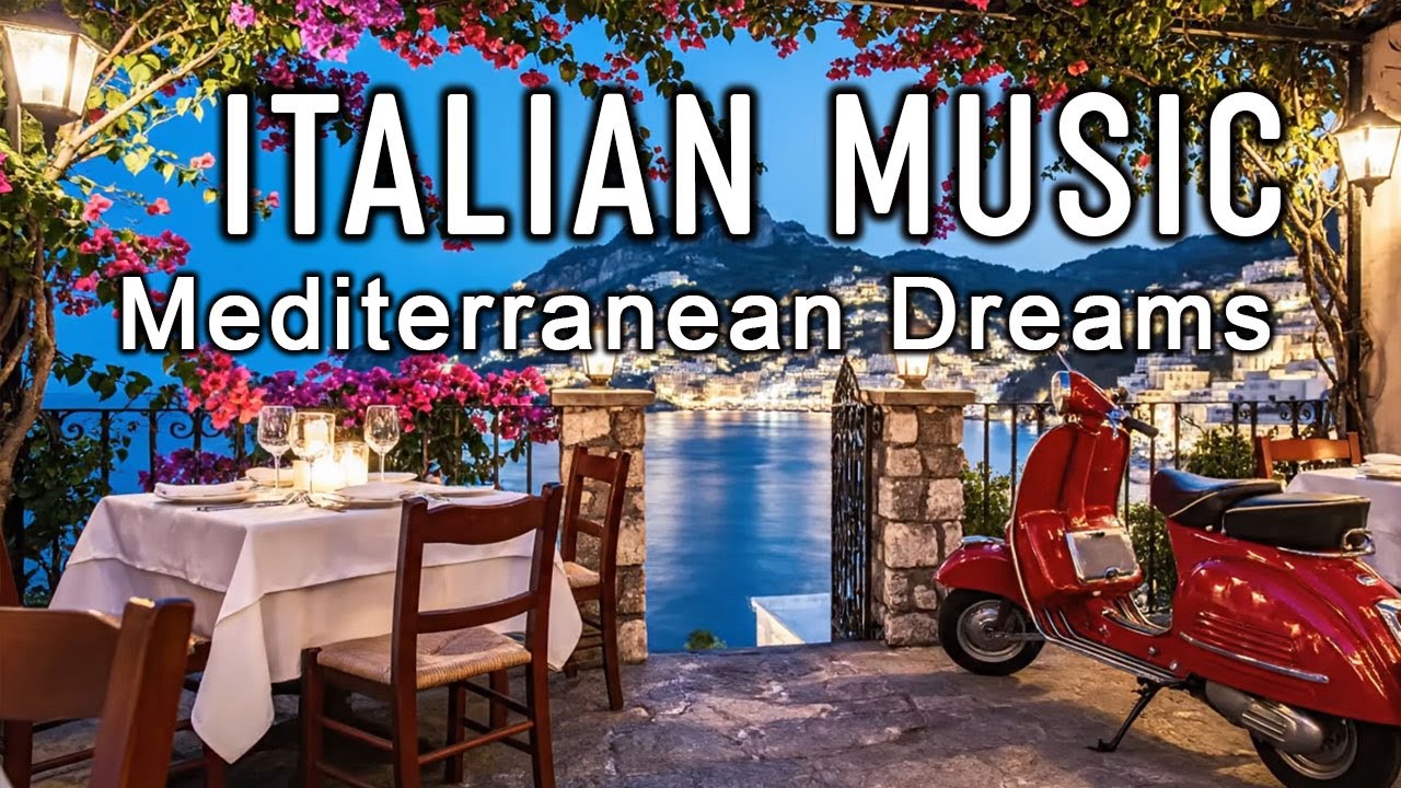 🎶 Italian Vibes & Mediterranean Music 🎶 2+ Hours Serene Amalfi Coast & Lake Como Relaxing Scenery 4K