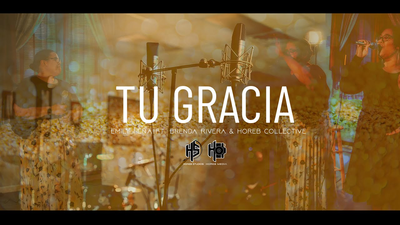 Tu Gracia | Emily Pe&ntilde;a + Horeb Collective (Video Oficial)
