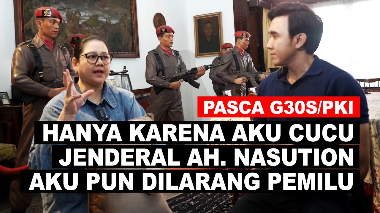 PAINFUL TESTIMONY AFTER G30S/PKI OF THE FAMILY OF GRAND GENERAL A.H. NASUTION