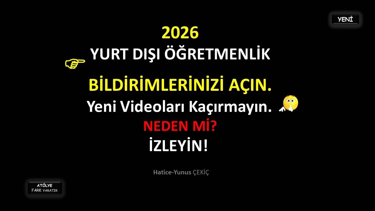 YURT DIŞI ÖĞRETMENLİK Bildirimlerinizi Açın, Yeni Videoları Kaçırmayın!