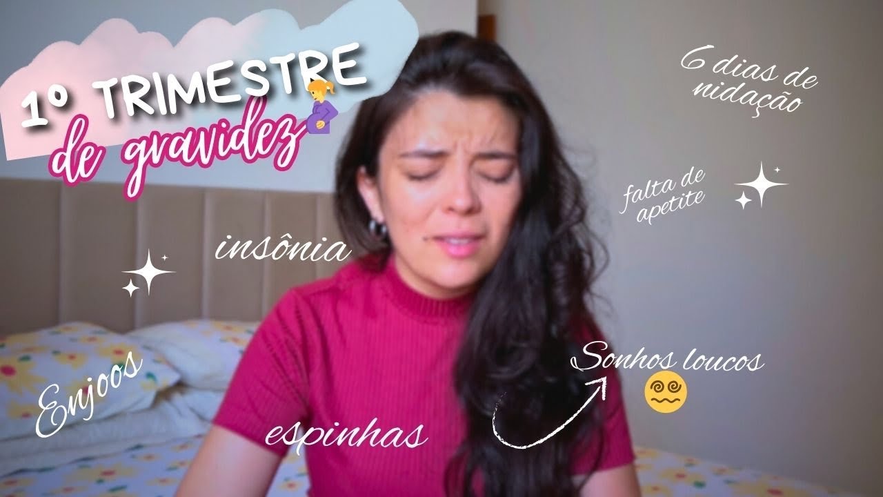 SINTOMAS DO 1º TRIMESTRE DE GRAVIDEZ 🤰🏻 | nidação, enjoos 🤢, espinhas, insônia…