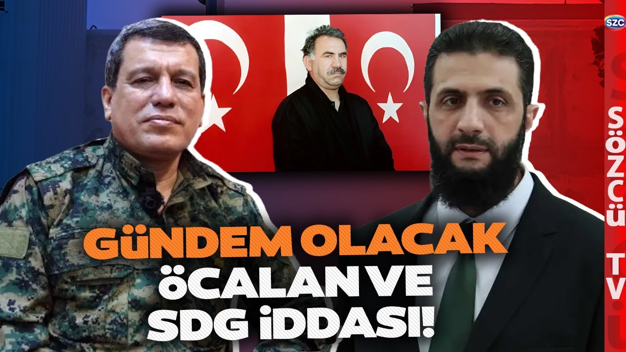Orta Doğu'yu Sarsan Öcalan ve SDG İddiası! Mazlum Abdi ve Ahmet Eş Şara Detayı Olay Olur