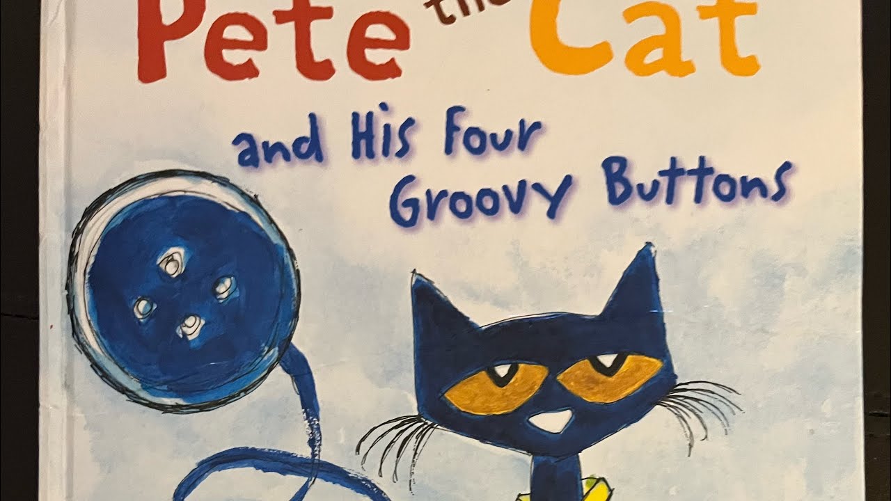 Pete the Cat and His Four Groovy Buttons