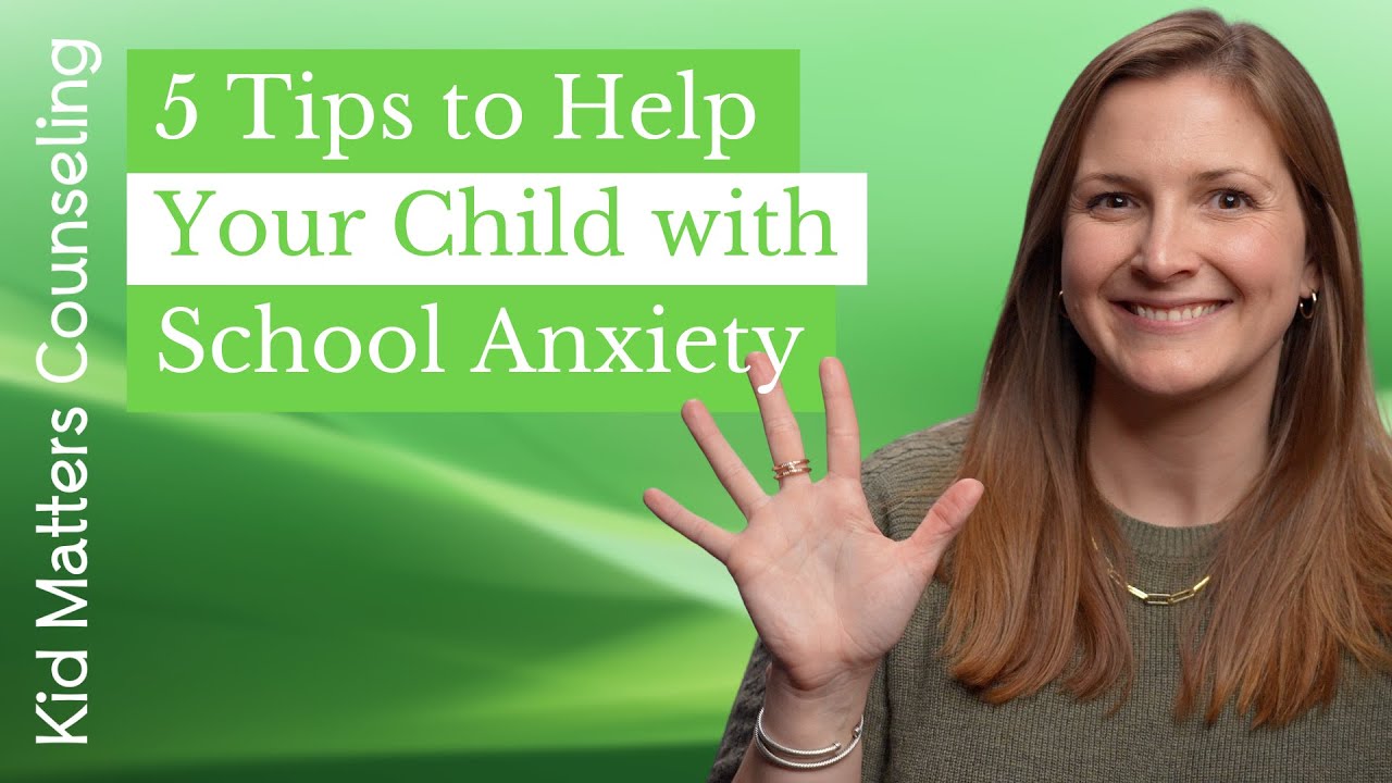 5 Tips to Help Your Child with School Anxiety