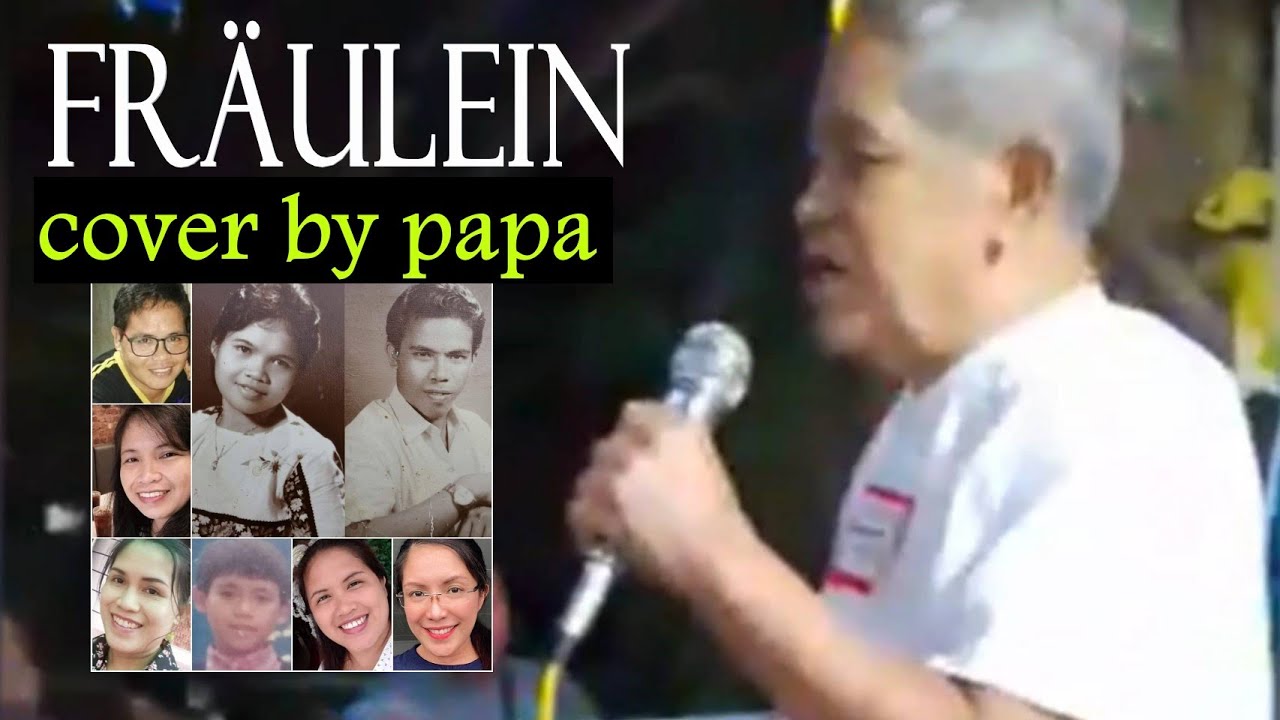 Our 84yo PAPA singing his all-time favorite song - FRÄULEIN - at our clan's reunion || #Manding