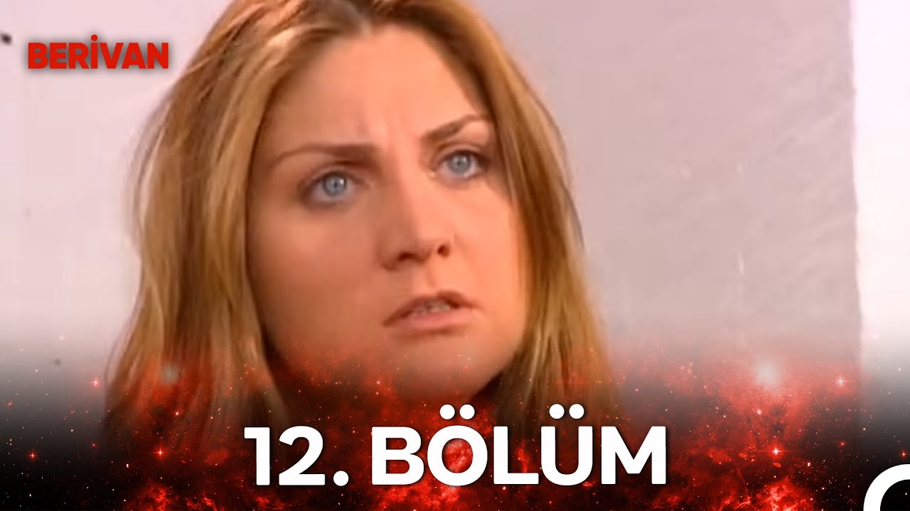 Berivan 12. Bölüm
