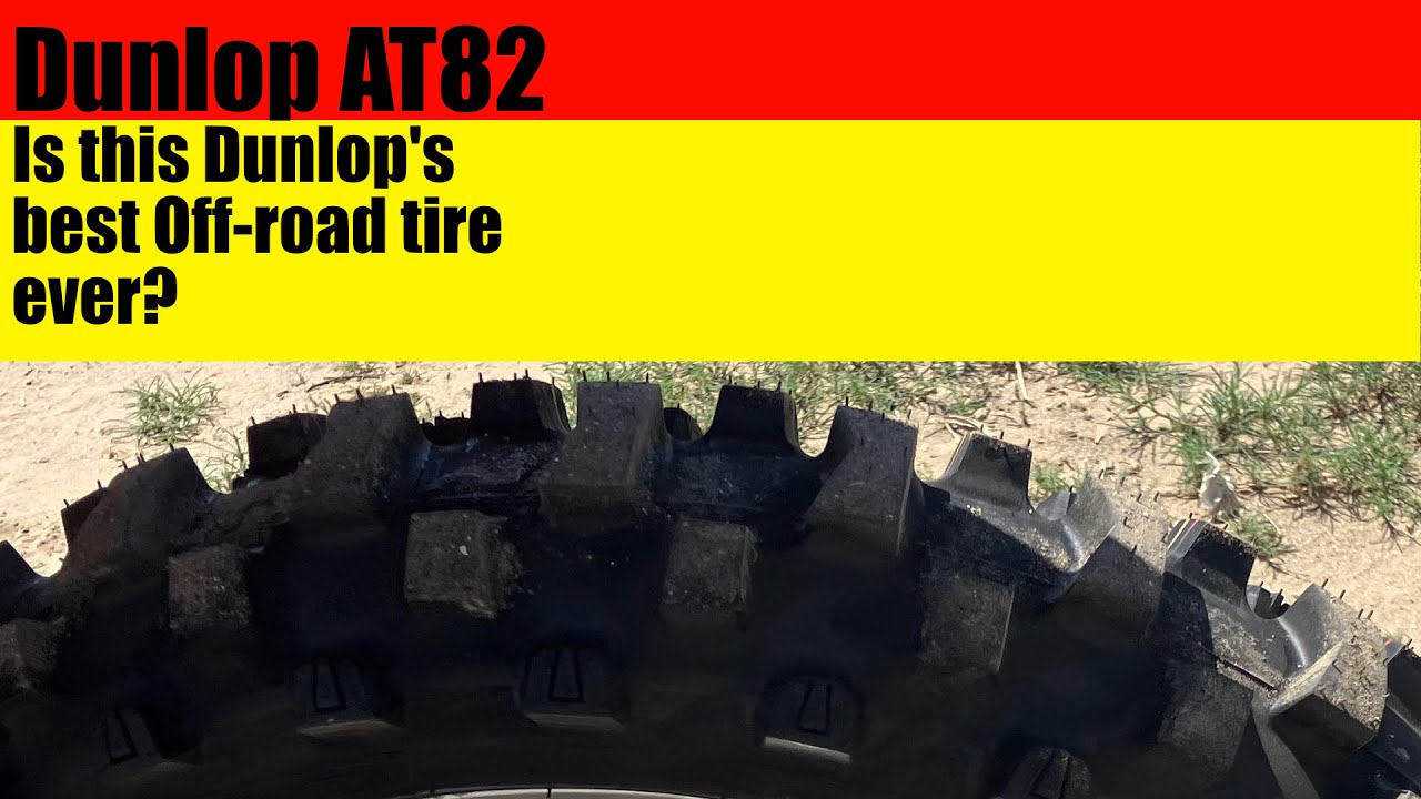 Dunlop AT82: Dunlop's best off-road tires yet?