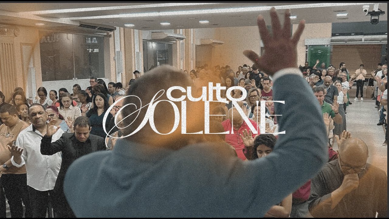 CULTO SOLENE 15/03/2026
