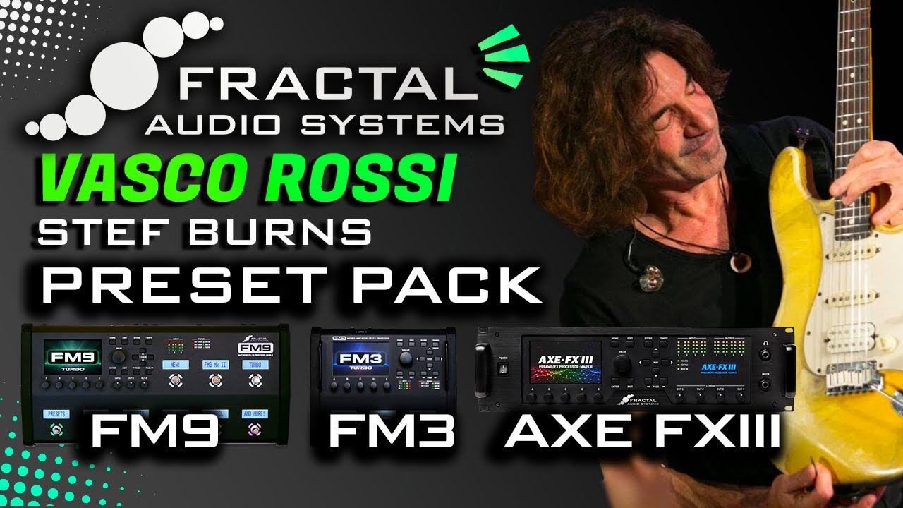 Fractal FM9 - FM3  - Vasco - Stef Burns - Preset Pack