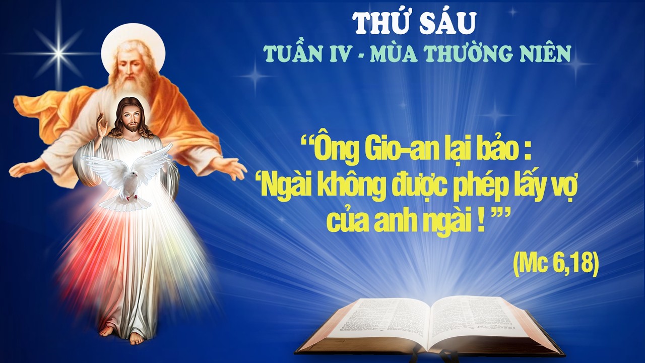 THỨ SÁU - TUẦN IV THƯỜNG NIÊN (Mc 6,14-29) - Lời Chúa Cho Mọi Người