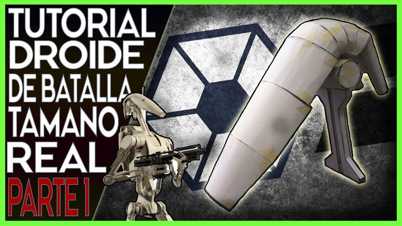 Como Hacer un Droide de Batalla B1 TAMAÑO REAL con Papel y Cartón (Parte 1) - Star Wars