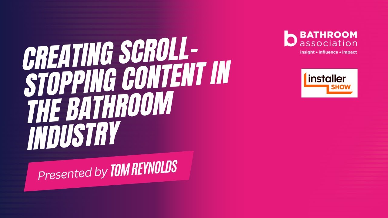 Creating Scroll-Stopping Content in the Bathroom Industry