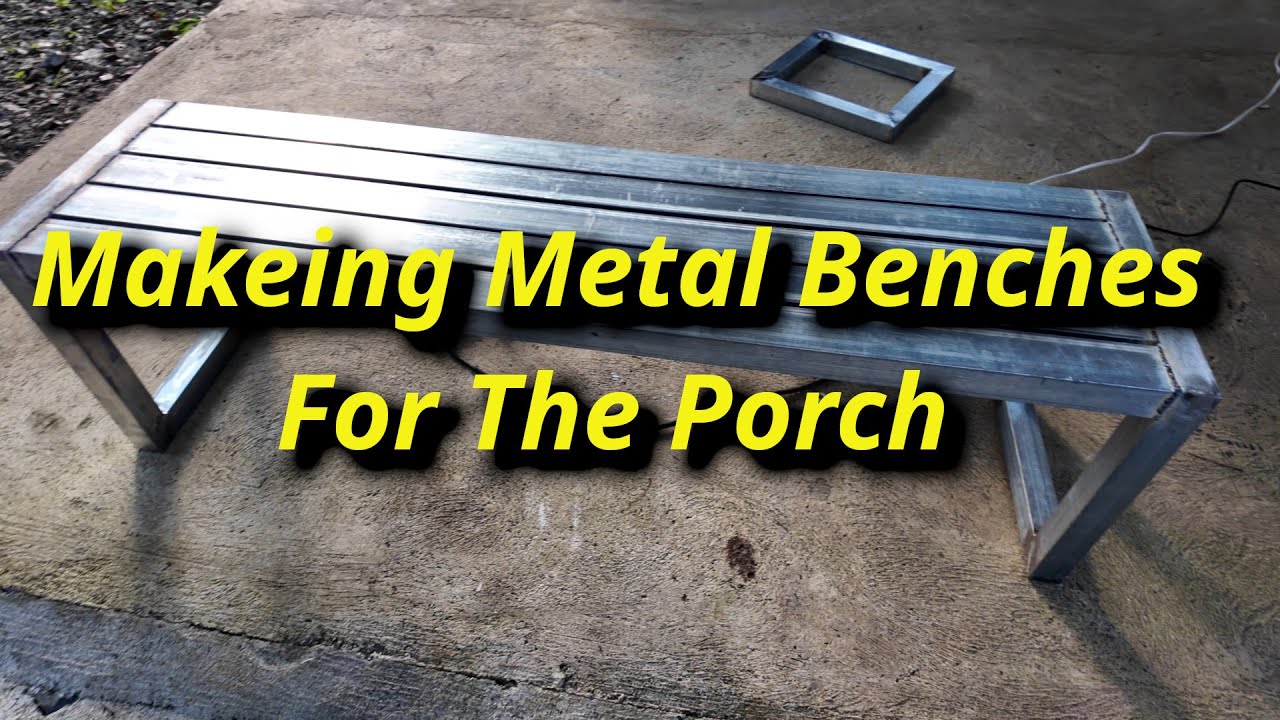 Making Some Metal Benches For The Porch