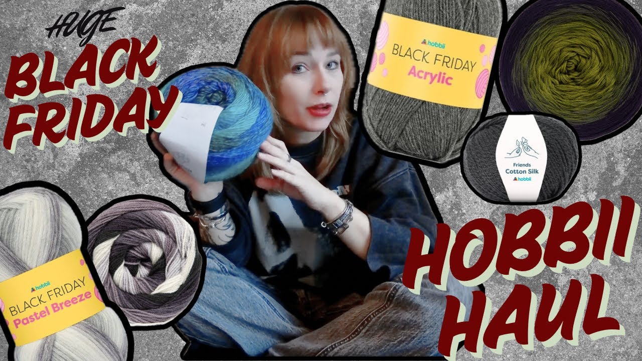 I Went CRAZY During Hobbii&rsquo;s Black Friday Sale! HUGE Yarn Haul 🧶✨