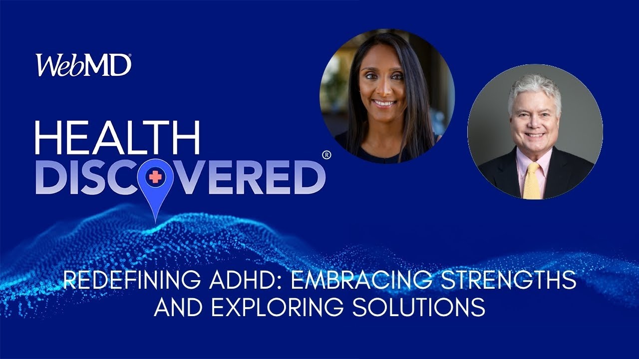 Redefining ADHD: Embracing Strengths and Exploring Solutions | Health Discovered