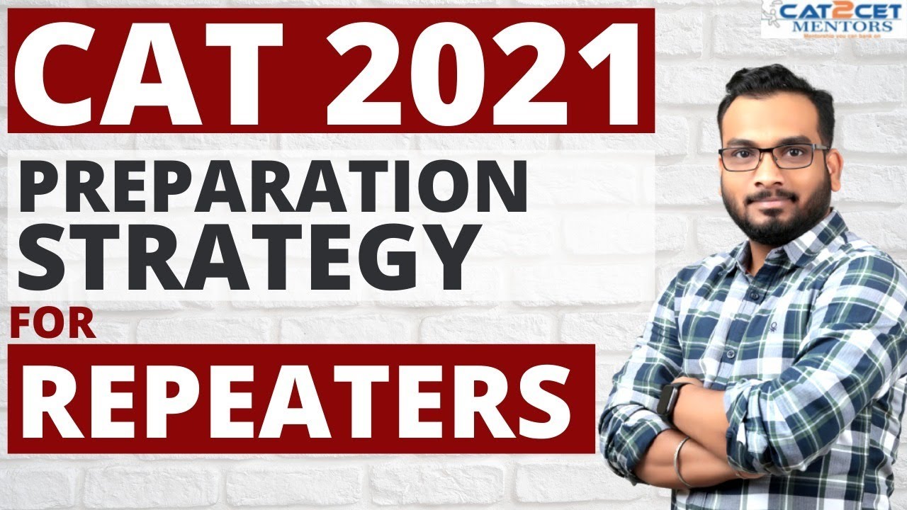 CAT 2021 for Repeaters | Preparation Strategy | Target Setting How to begin CAT Study Prep this time