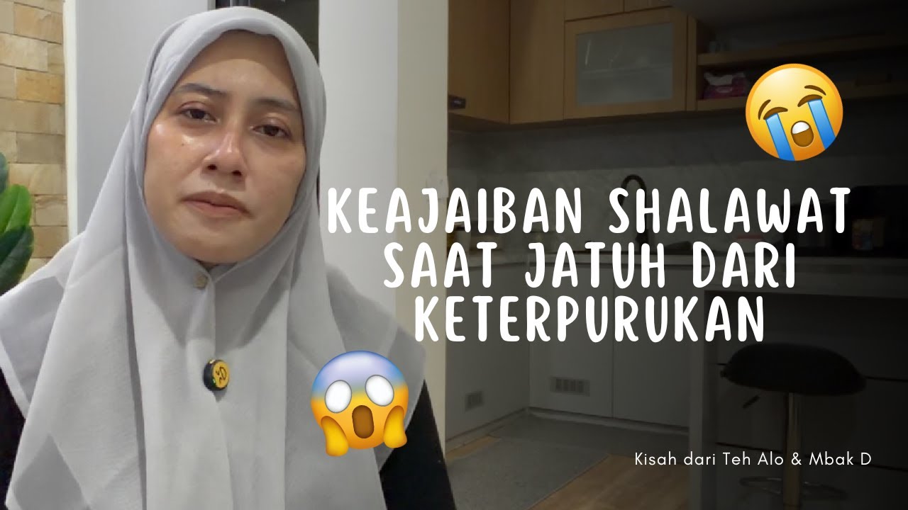 KEAJAIBAN SHALAWAT SAAT JATUH DARI KETERPURUKAN