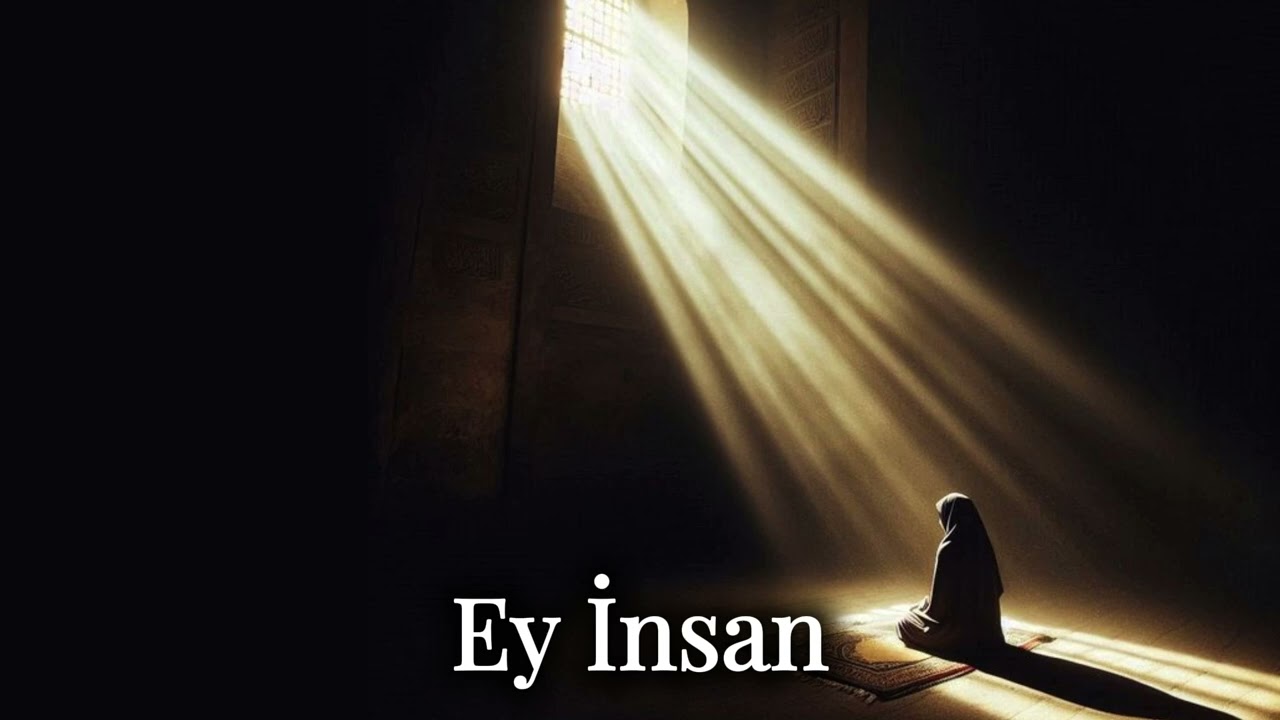 Ey insan