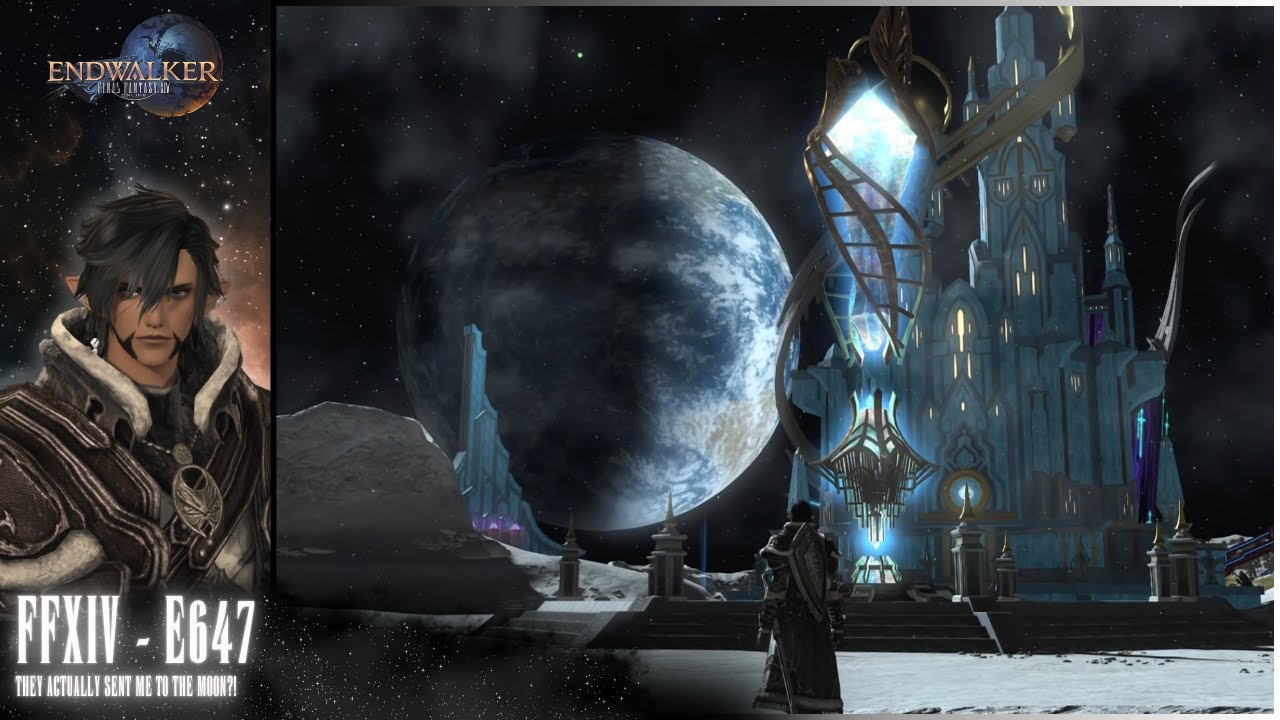 Final Fantasy XIV - E647 - (THEY ACTUALLY SENT ME TO THE MOON?!)