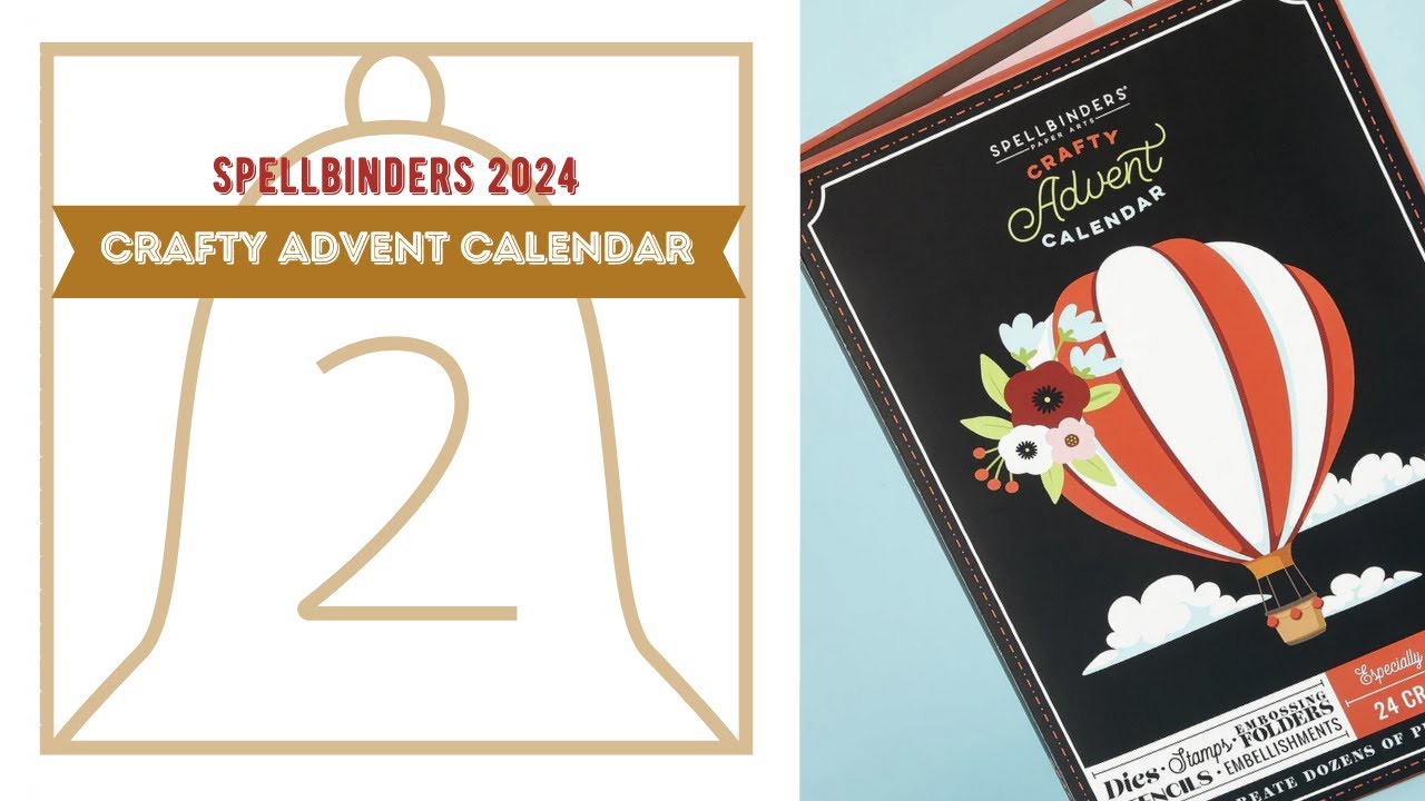 Day 2 Spellbinders 2024 Crafty Advent Calendar with ScanNCut Tips