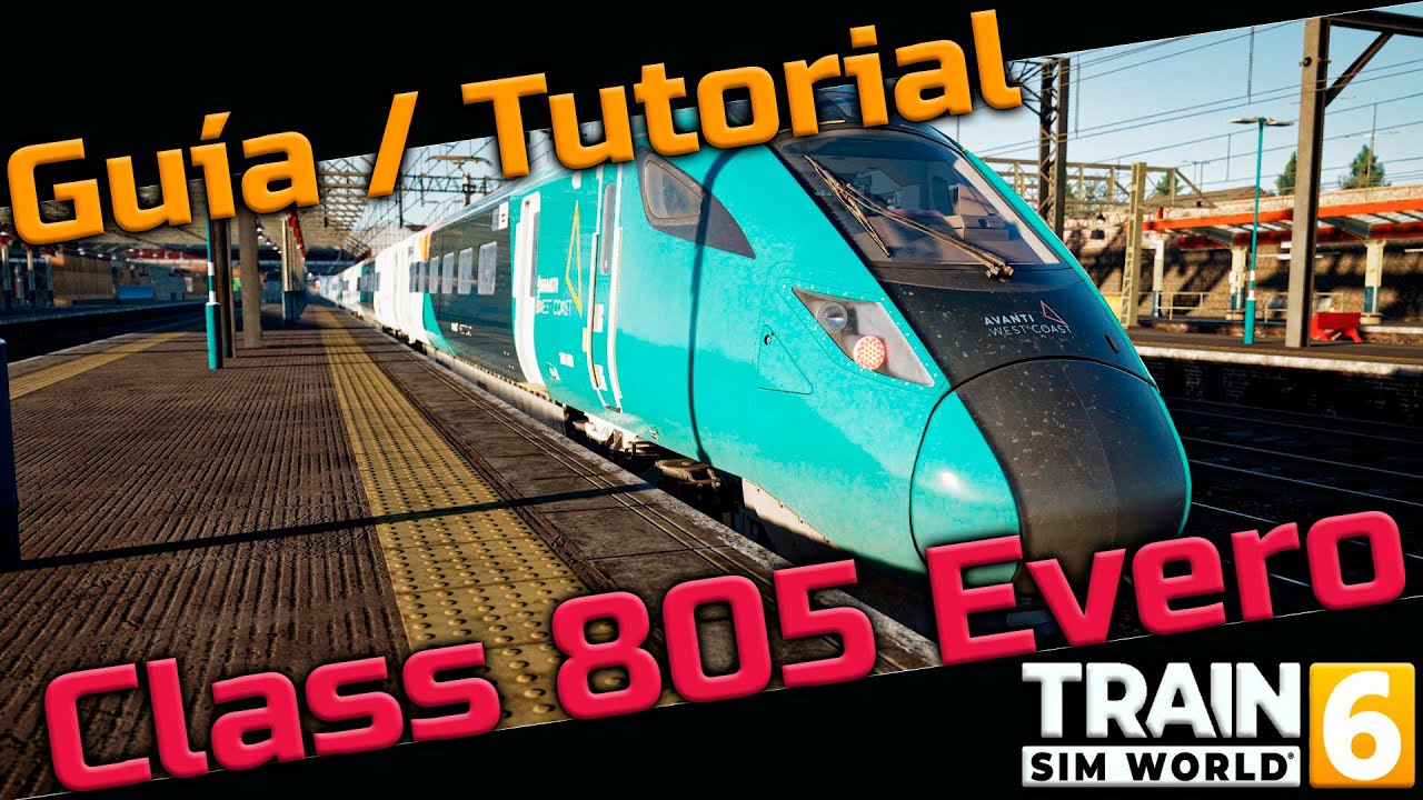 Guía / Tutorial Class 805 Evero - Train Sim World