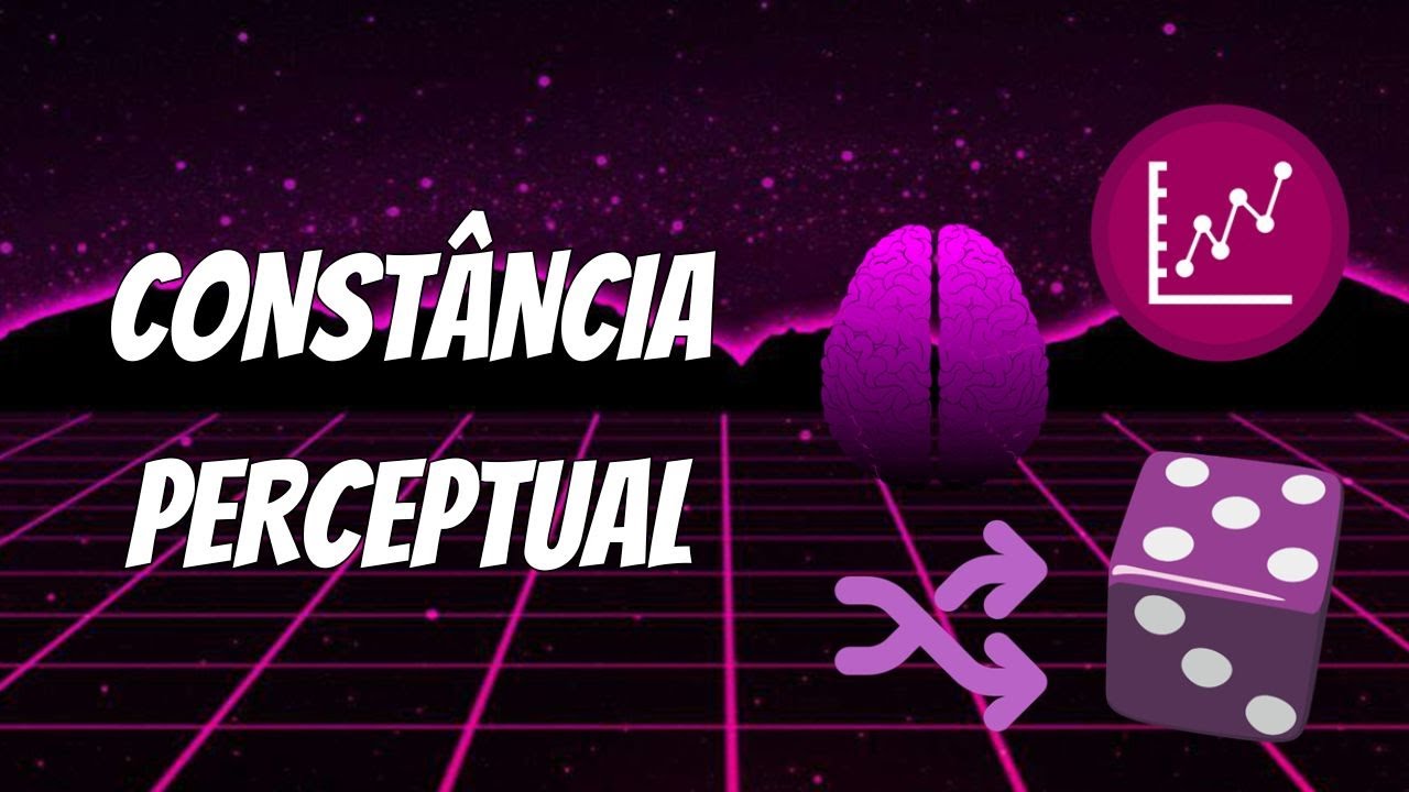 Introdução à Psicologia – Aula 059 |  Constância Perceptual