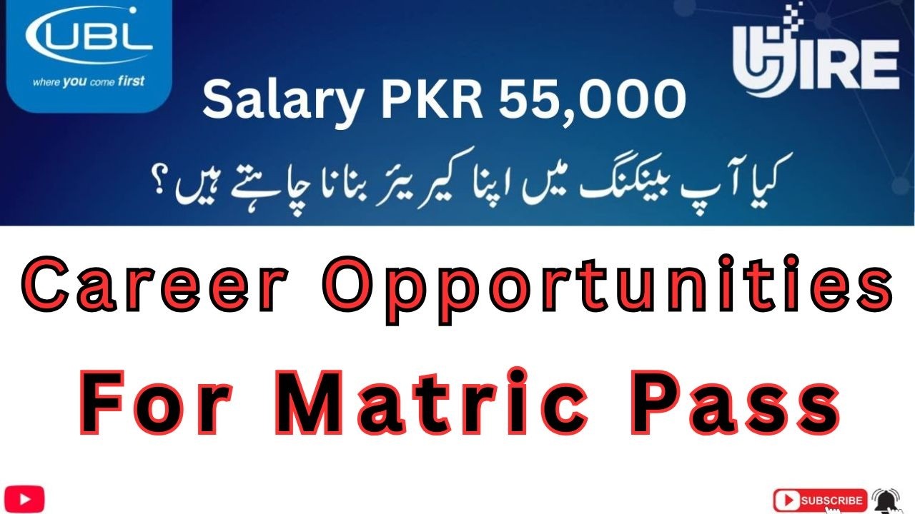 UBL Matric pass jobs 2026 -  UBL Jobs - Fresh Jobs - Bank Jobs - UBL Bank Relationship Executive Job
