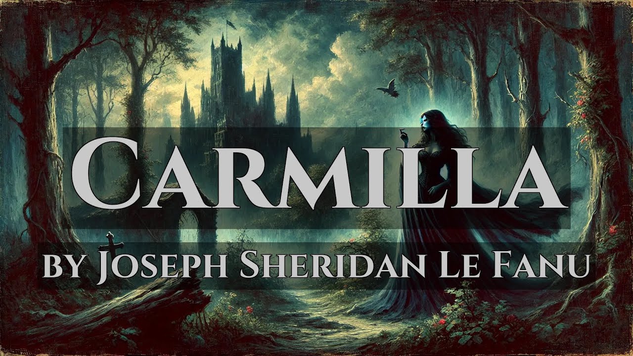 Carmilla - by Joseph Sheridan Le Fanu - Full Audiobook